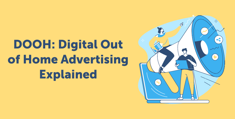 Dooh Digital Out Of Home Advertising Explained